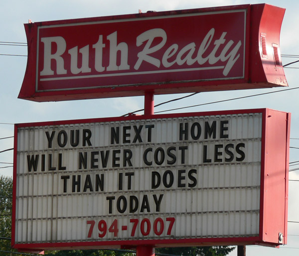 YOUR NEXT HOME WILL NEVER COST LESS THAN IT DOES TODAY